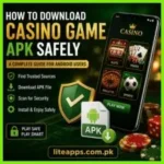 How to download a casino game APK safely on Android with secure installation steps and LiteApps.com.pk guide